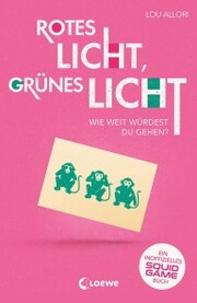 Rotes Licht, grünes Licht - Ein inoffizielles Squid Game-Buch