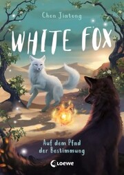 White Fox (Band 3) - Auf dem Pfad der Bestimmung - Cover