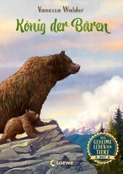Das geheime Leben der Tiere (Wald) - König der Bären - Cover