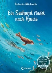 Das geheime Leben der Tiere (Ozean) - Ein Seehund findet nach Hause - Cover
