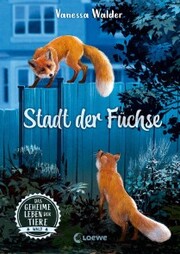 Das geheime Leben der Tiere (Wald) - Stadt der Füchse - Cover