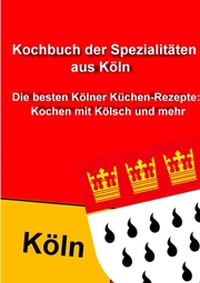 Kochbuch der Spezialitäten aus Köln