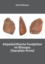 Altpaläolithische Fundplätze im Bliesgau (Saarpfalz-Kreis)