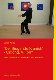 'Der fliegende Kranich' - Qigong, 4.Form
