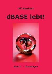dBase lebt ! Band 2