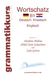 Wörterbuch Deutsch/Kroatisch/Englisch Niveau B1