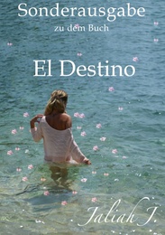 Sonderausgabe zu dem Buch 'El Destino' von Julia J.