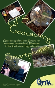 GPS, Geocaching und Smartphones - Cover