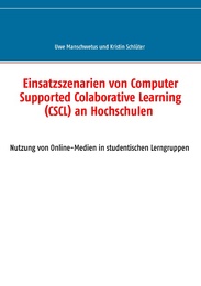 Einsatzszenarien von Computer-Supported Collaborative Learning (CSCL) an Hochschulen