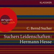 Suchers Leidenschaften: Hermann Hesse