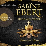 Schwert und Krone - Herz aus Stein,(Gekürzte Lesefassung) - Cover