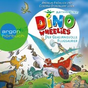 Dino Wheelies - Der geheimnisvolle Flugsaurier