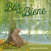 Bär und Biene, Kleine Geschichten über das Entdecken (Ungekürzte Lesung) - Cover