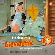 Lieselotte Filmhörspiele, Folge 10: Ein bunter Herbst mit Lieselotte (Vier Hörspiele) - Cover