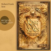 King of Scars - Thron aus Gold und Asche,(Ungekürzte Lesung)