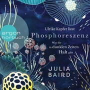 Phosphoreszenz - Was dir in dunklen Zeiten Halt gibt