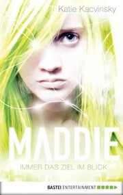 Maddie - Immer das Ziel im Blick - Cover