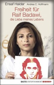 Freiheit für Raif Badawi, die Liebe meines Lebens - Cover