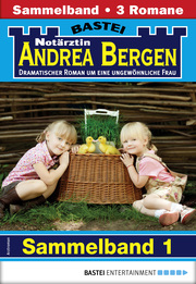 Notärztin Andrea Bergen Sammelband 1 - Arztroman