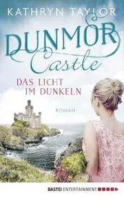 Dunmor Castle - Das Licht im Dunkeln