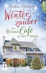Winterzauber im kleinen Café an der Mühle - Cover