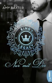 King's Legacy - Nur mit dir