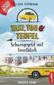 Taxi, Tod und Teufel -Schweigegeld mit Inselblick - Cover