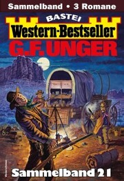 G. F. Unger Western-Bestseller Sammelband 21 - Cover