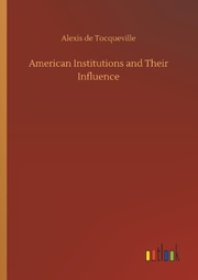 American Institutions and Their Influence - Cover