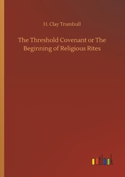 The Threshold Covenant or The Beginning of Religious Rites - Cover