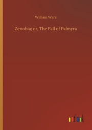 Zenobia; or, The Fall of Palmyra