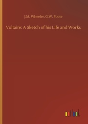 Voltaire: A Sketch of his Life and Works - Cover