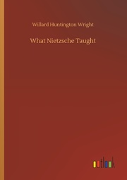 What Nietzsche Taught - Cover