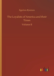 The Loyalists of America and their Times - Cover