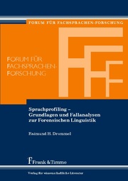 Sprachprofiling - Grundlagen und Fallanalysen zur Forensischen Linguistik