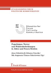 Populismus, Terror und Wahlentscheidungen in Alten und Neuen Medien - Cover