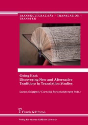 Going East: Discovering New and Alternative Traditions in Translation Studies