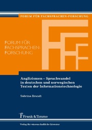 Anglizismen - Sprachwandel in deutschen und norwegischen Texten der Informationstechnologie