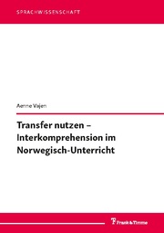 Transfer nutzen - Interkomprehension im Norwegisch-Unterricht