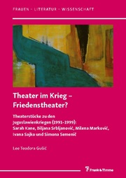 Theater im Krieg - Friedenstheater?