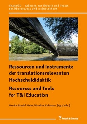 Ressourcen und Instrumente der translationsrelevanten Hochschuldidaktik / Resources and Tools for T&I Education - Cover