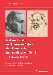 Andreas Latzko und Hermann Bahr - eine Freundschaft aus rebellischem Geist