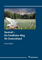 Neutral! - Ein friedlicher Weg für Deutschland