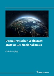 Demokratischer Weltstaat statt neuer Nationalismus - Cover