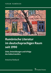 Rumänische Literatur im deutschsprachigen Raum seit 1990