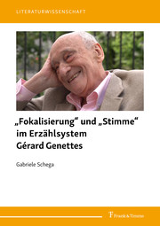 'Fokalisierung' und 'Stimme' im Erzählsystem Gérard Genettes