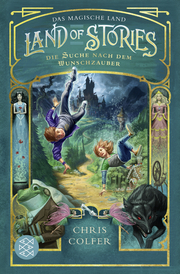 Land of Stories: Das magische Land 1 - Die Suche nach dem Wunschzauber - Cover