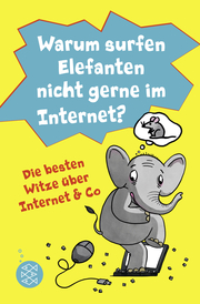 Warum surfen Elefanten nicht gerne im Internet?