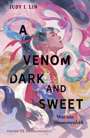 A Venom Dark and Sweet - Was uns zusammenhält - Cover