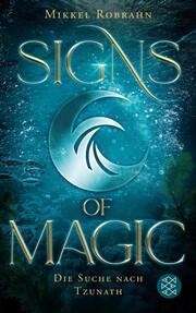 Signs of Magic 2 - Die Suche nach Tzunath